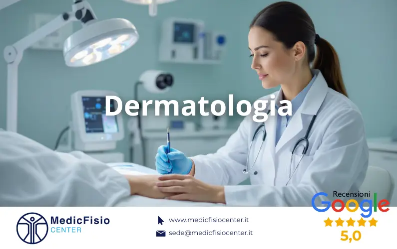 MedicFisio Center si Espande! Dermatologia, la tua Nuova Amica per la Pelle